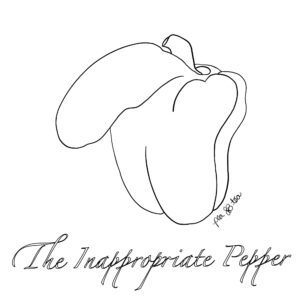 Pen and ink minimalist style drawing of a bell pepper with a bulge that looks like a penis.  Text reads, "The Inappropriate Pepper".